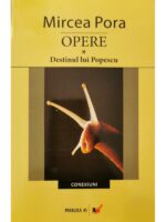 Opere vol. 1: Destinul lui Popescu - Mircea Pora