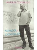 Miracol si catastrofa - Andrei Codrescu (in dialog cu Robert Lazu)