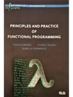 Principles and practice of functional programming - Mircea Marin, Viorel Negru, Isabela Dramnesc