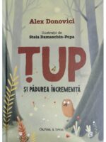 TUP si padurea incremenita - Alex Donovici