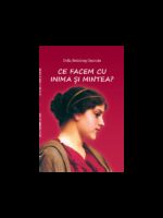 Ce facem cu inima si mintea - Delia Steinberg Guzman