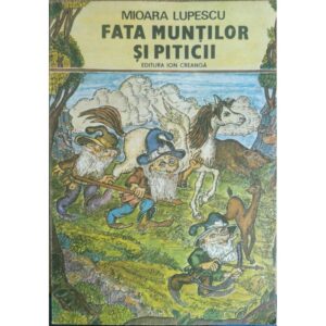 Fata muntilor si piticii - Mioara Lupescu