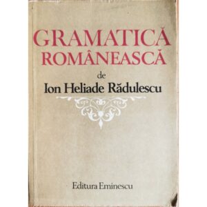 Gramatica romaneasca - Ion Heliade Radulescu