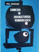 Comedia in dramaturgia romaneasca - Virgil Bradateanu