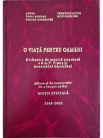 O viata pentru oameni. Orchestra de muzica populara a R.A.T. Timis si Ansamblul Ghiocelul