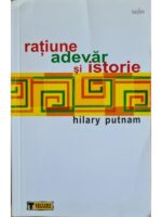 Ratiune, adevar si istorie - Hilary Putnam