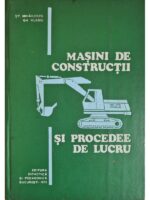 Masini de constructii si procedee de lucru - St. Mihailescu, Gh. Vlasiu