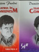 Teatrul in comunism (vol. 1 si 2) - Dumitru Furdui