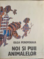 Noi si puii animalelor - Olga Perovskaia