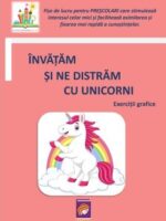 Invatam si ne distram cu unicorni. Exercitii grafice (fise de lucru pentru prescolari)