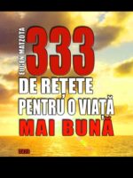 333 de retete pentru o viata mai buna - Eugen Matzota