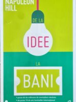 De la idee la bani - Napoleon Hill