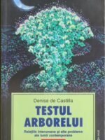 Testul arborelui. Relatiile interumane si alte probleme ale lumii contemporane - Denise de Castilla