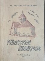 Manastiri banatene - Dr. Victor Vladuceanu