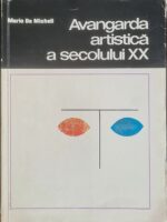 Avangarda artistica a secolului XX - Mario De Micheli
