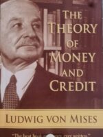 The Theory of Money and Credit - Ludwig von Mises