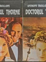 Doctorul Thorne (vol. 1 + 2) - Anthony Trollope