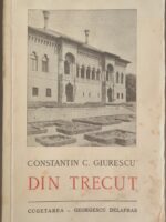 Din trecut - Constantin C. Giurescu