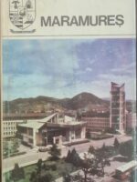MARAMURES. Monografie (Judetele Patriei)