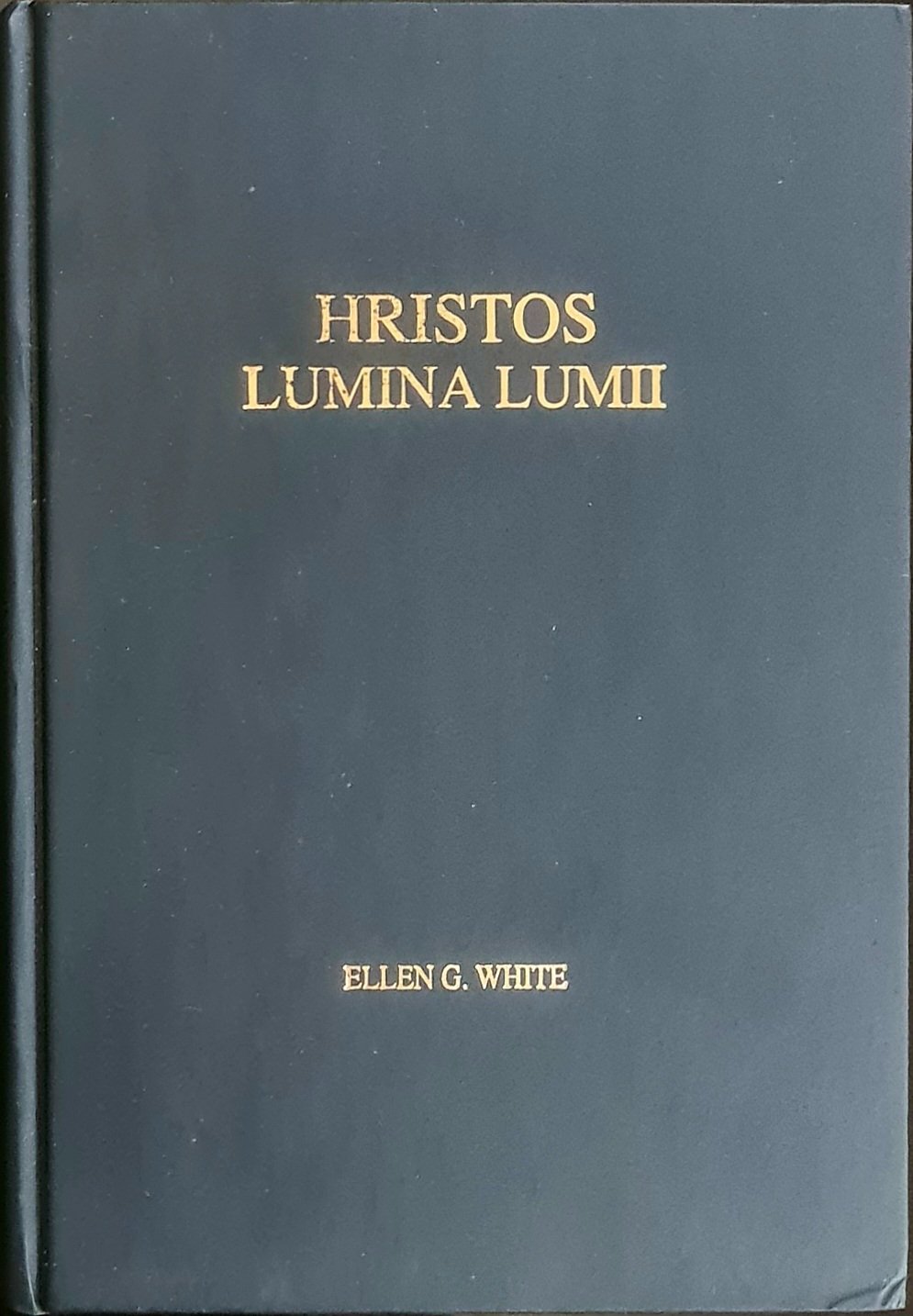Hristos, Lumina lumii - Ellen G. White