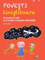Povesti linistitoare. Sa crestem cu calm si sa invatam sa depasim dificultatile - Marta Sala